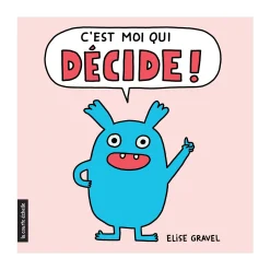 Book C'est Moi Qui Décide - Élise Gravel