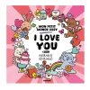 I love you : mon petit monde cosy
