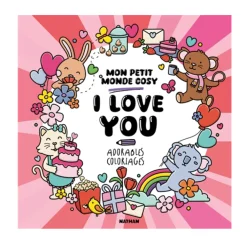 I love you : mon petit monde cosy