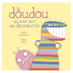La Doudou Qui Avait Peur Des Dinosaures