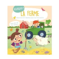 La ferme - Pourquoi ? - Questions et réponses pour les tout-petits