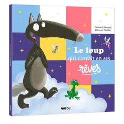 Le Loup Qui Croyait en Ses Rêves