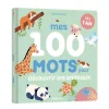 Mes 100 Mots pour Découvrir Le Animaux
