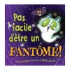 Pas Facile D'être Un Fantôme!